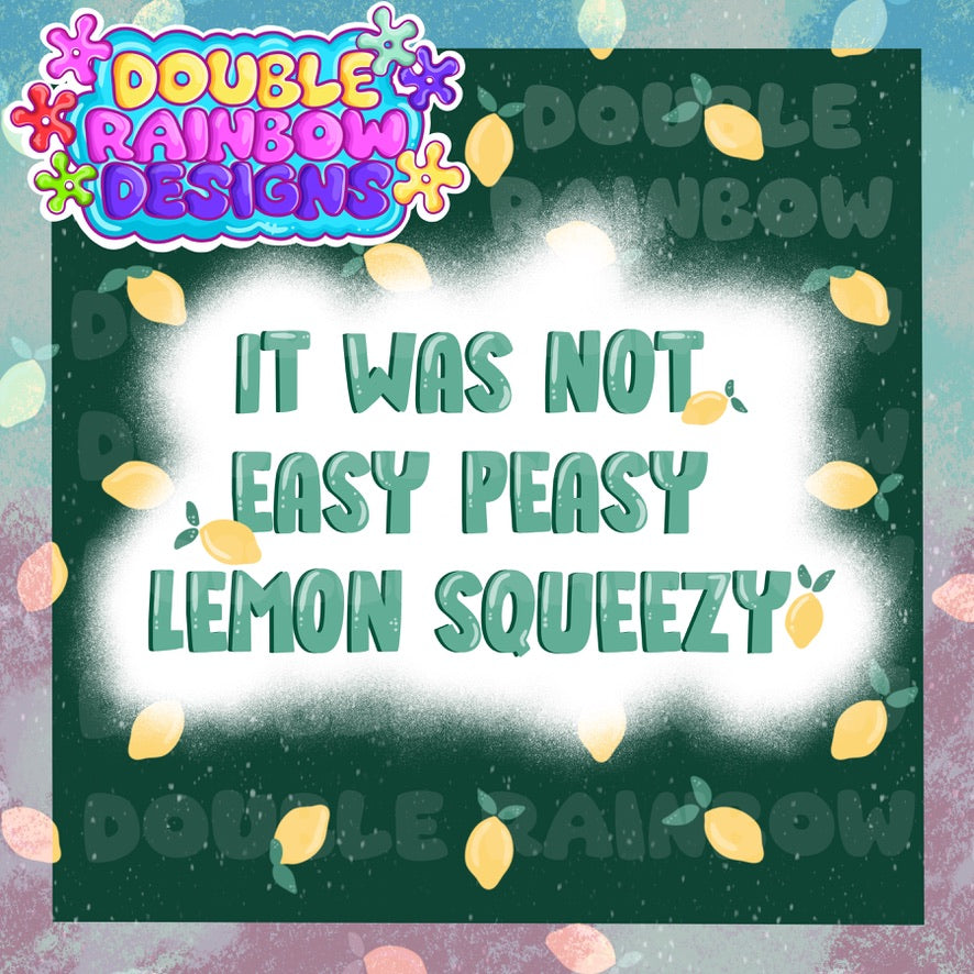 easy peasy lemon squeezy