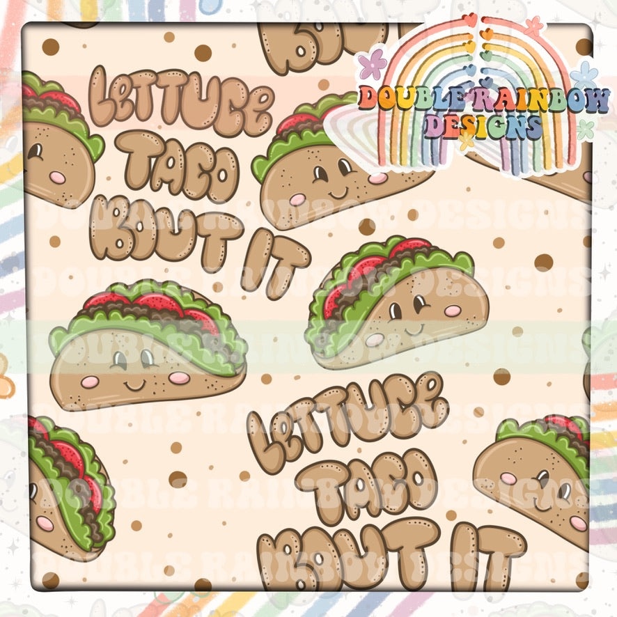 lettuce taco bout it