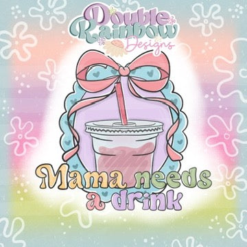 Mama needs a drink PNG freebie