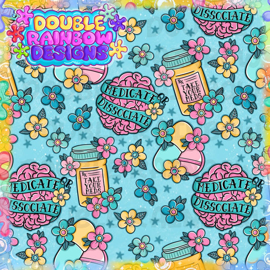 medicate or dissociate