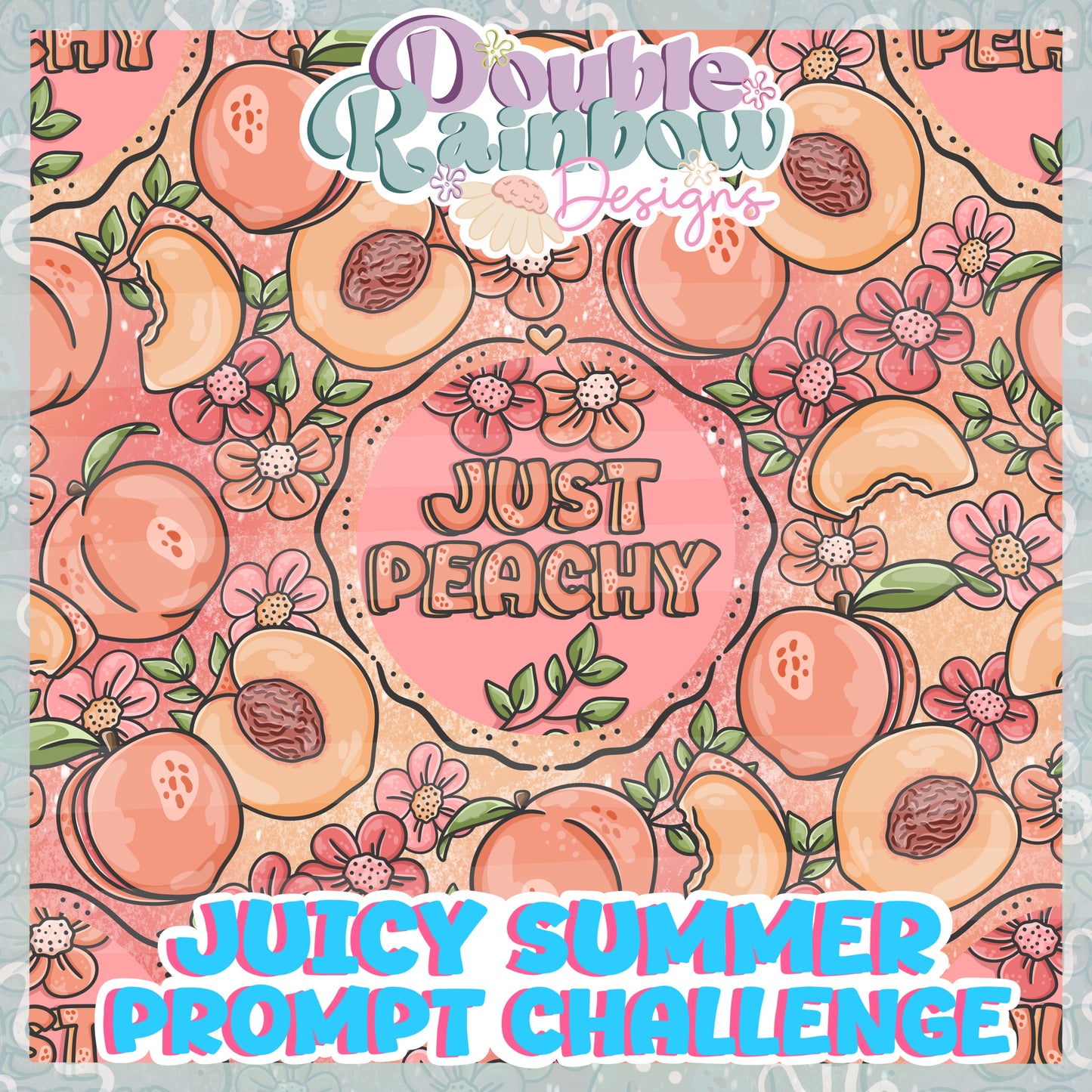 JUICY SUMMER prompt day 1 PEACHY