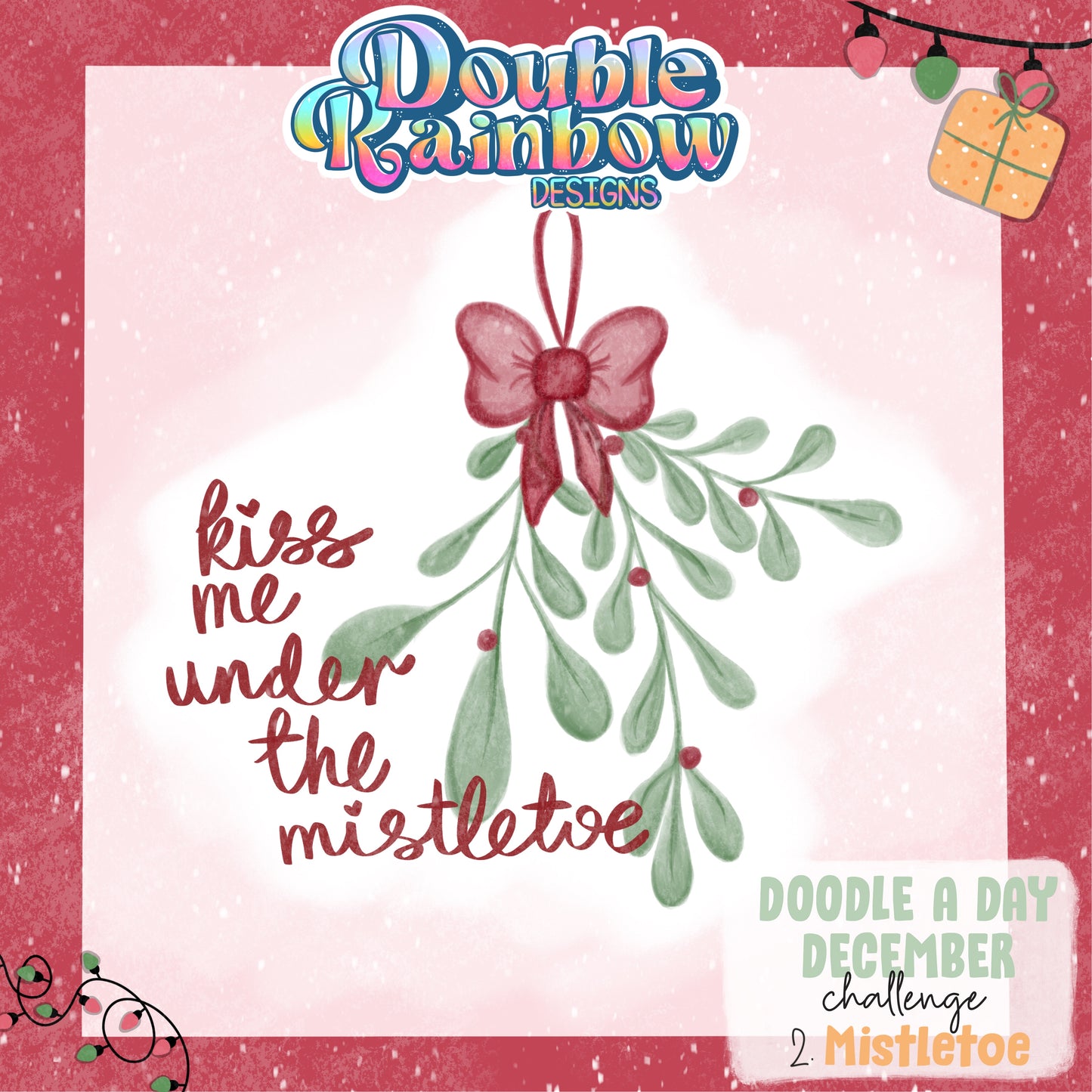Day 2- MISTLETOE