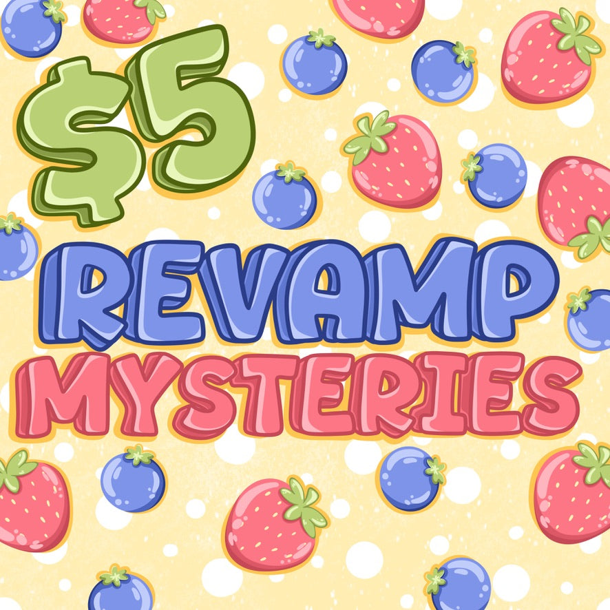 Mystery Revamps